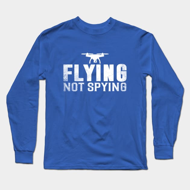 Flying Not Spying Long Sleeve T-Shirt by Throbpeg